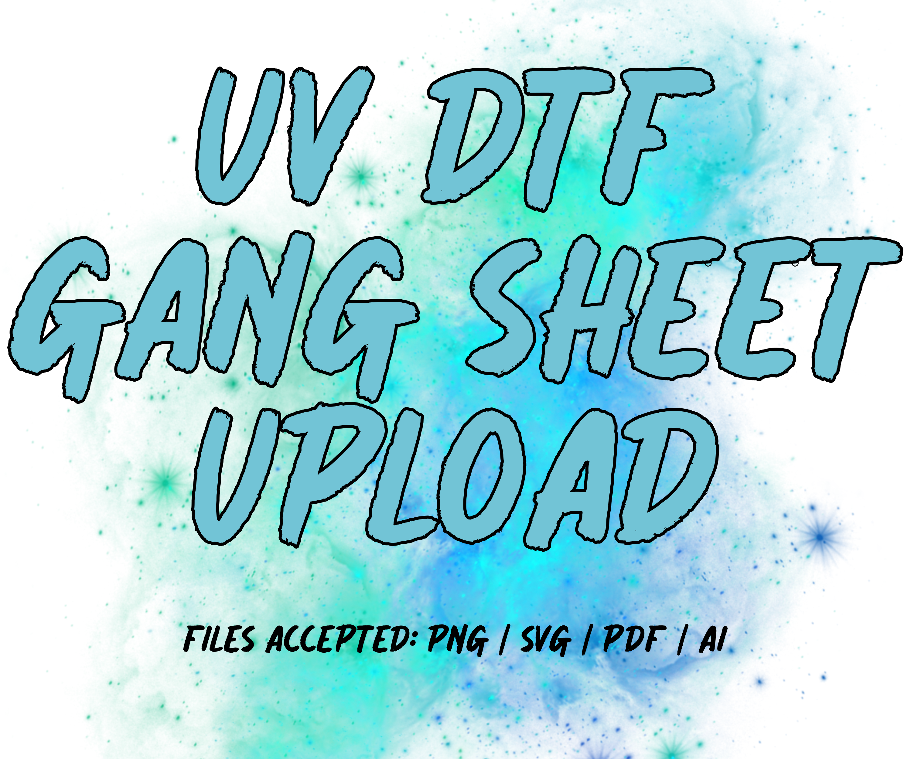 UV DTF Gang Sheet Upload