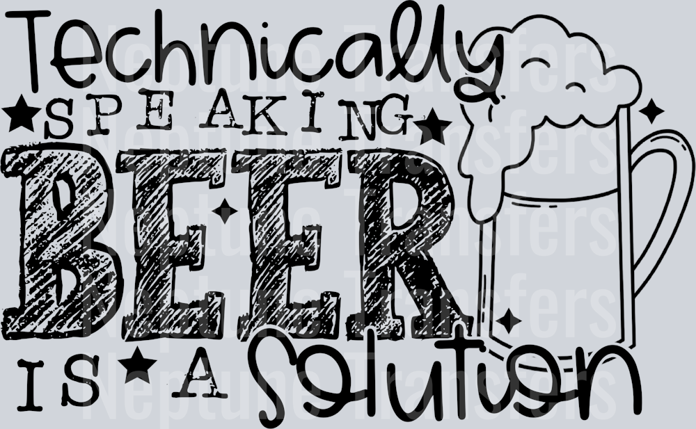 TECHNICALLY SPEAKING BEER IS A SOLUTION