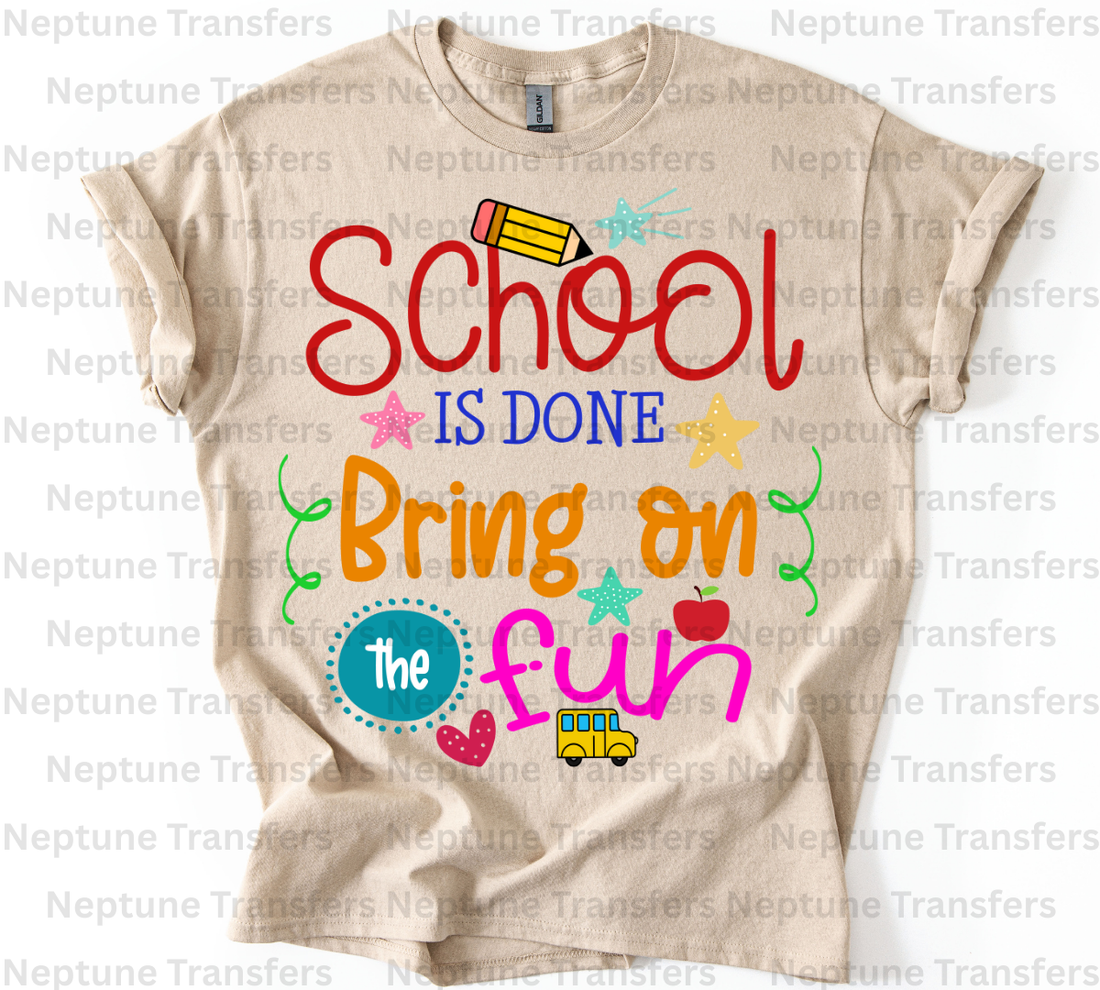 School is Done Bring On the Fun