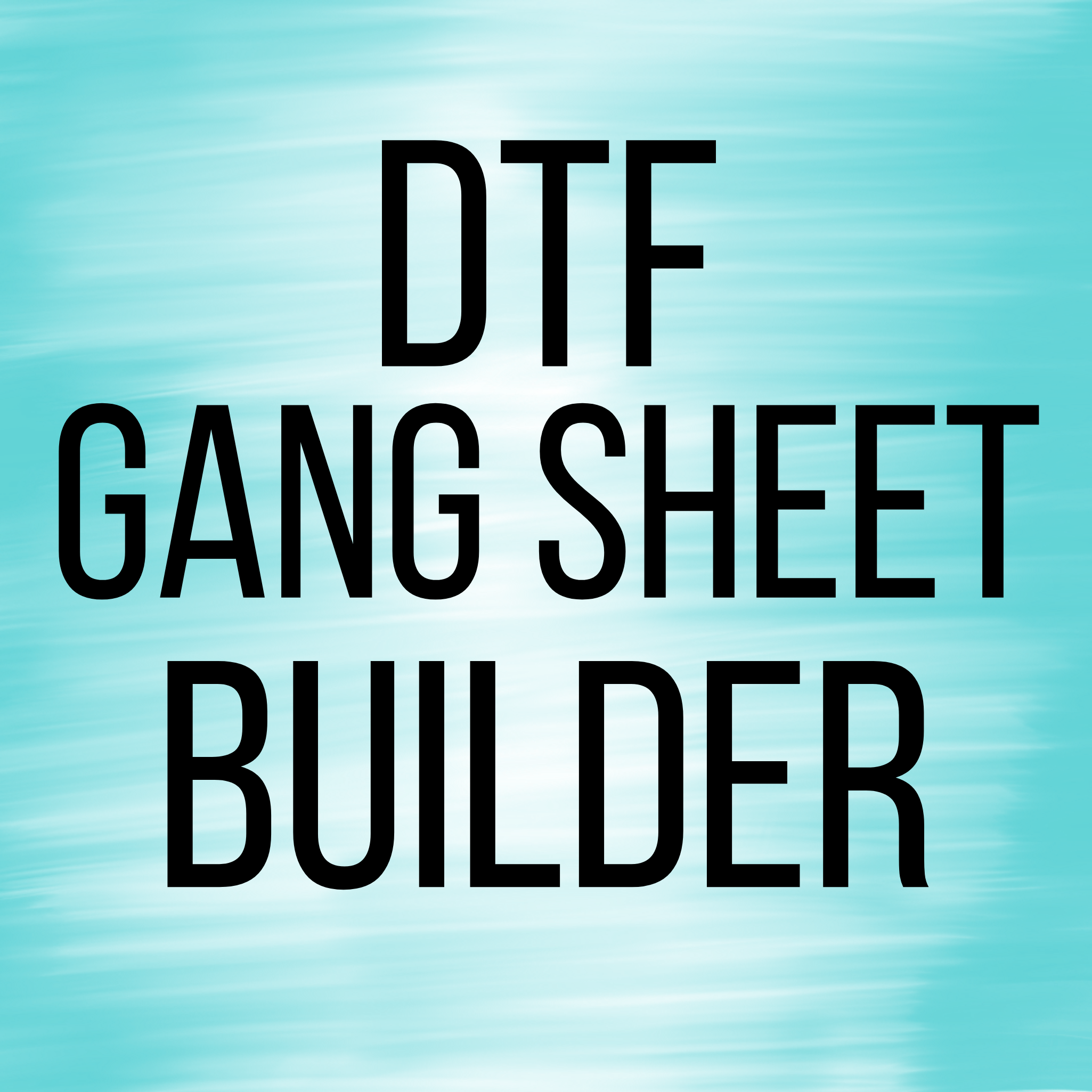 DTF Gang Sheet Builder