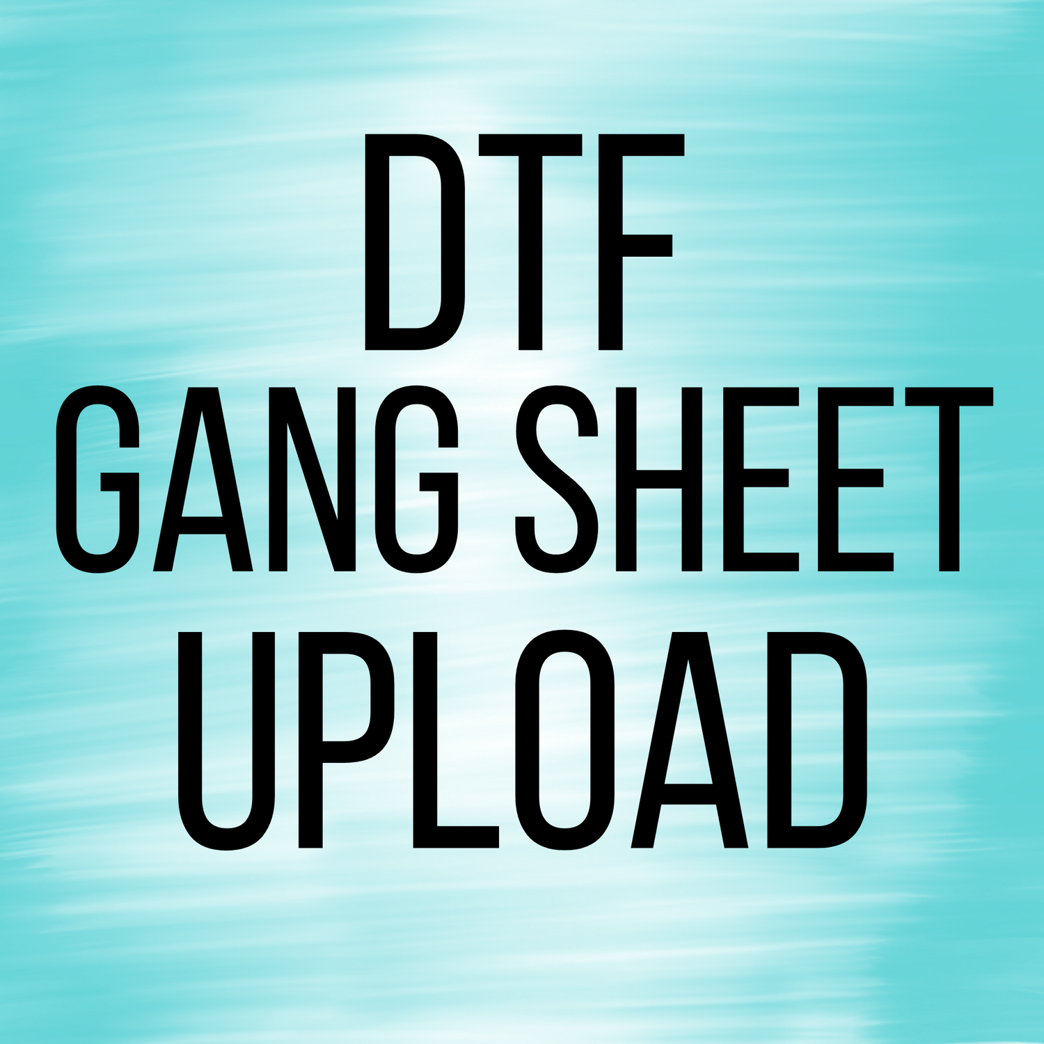DTF Gang Sheet Upload