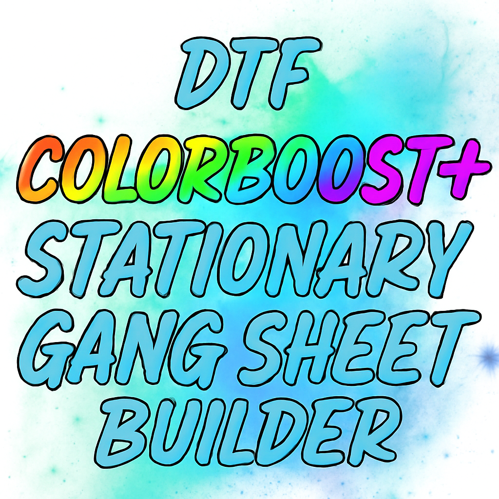 DTF ColorBoost+ Stationary Gang Sheet Builder