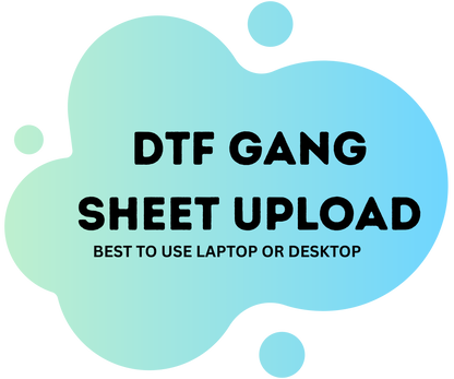 DTF Gang Sheet Upload