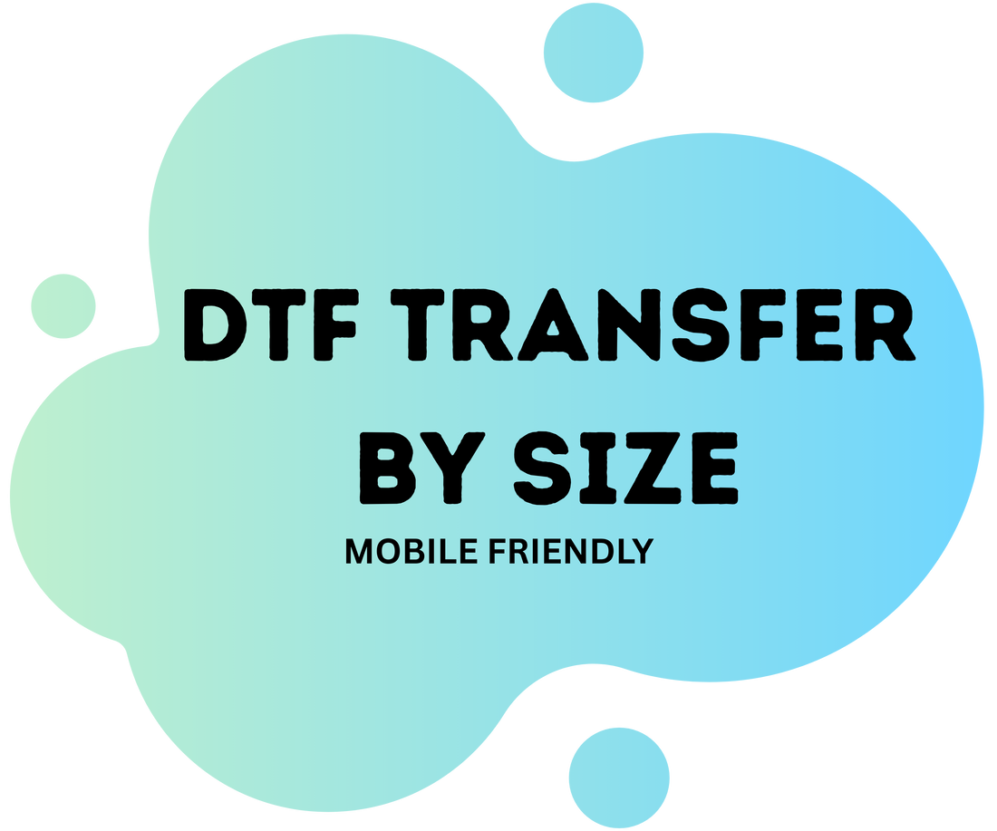 DTF Transfer By Size