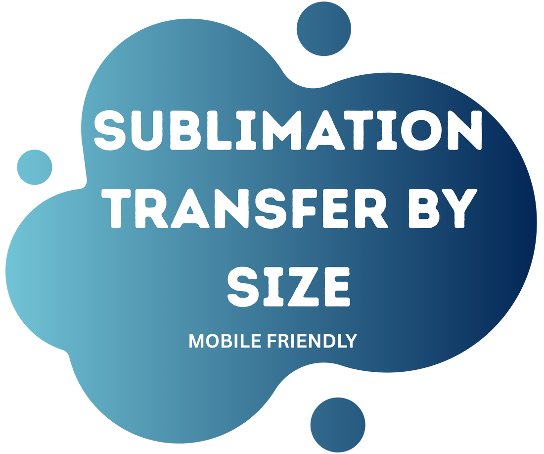 Sublimation Transfer By Size