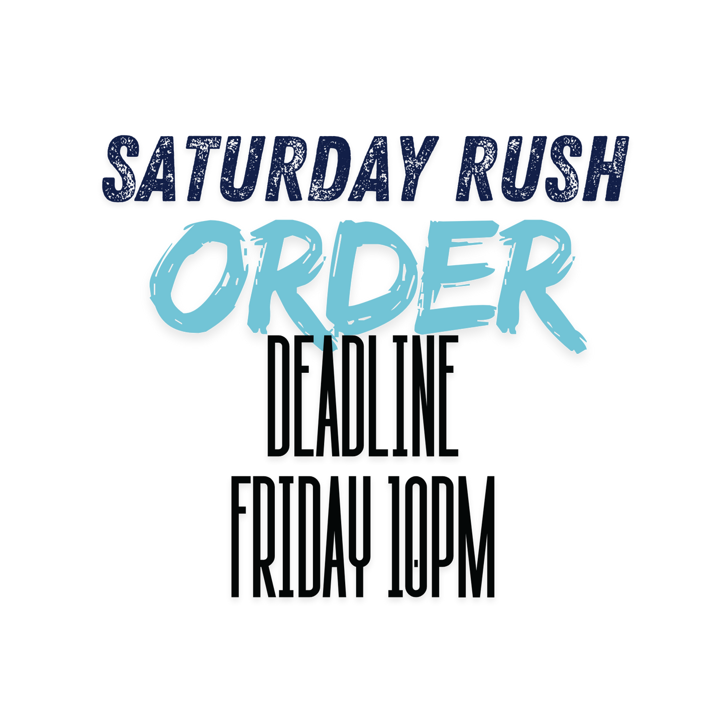 Rush My Order - Same Day - Saturday Rush