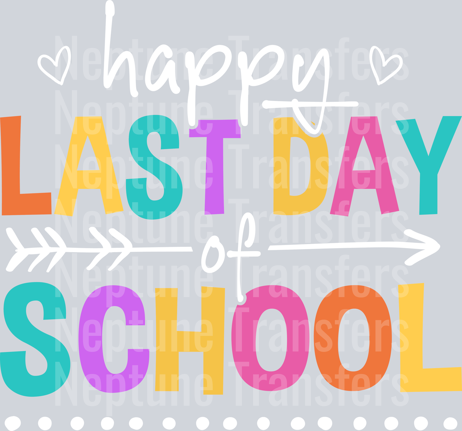Happy Last Day of School Arrow