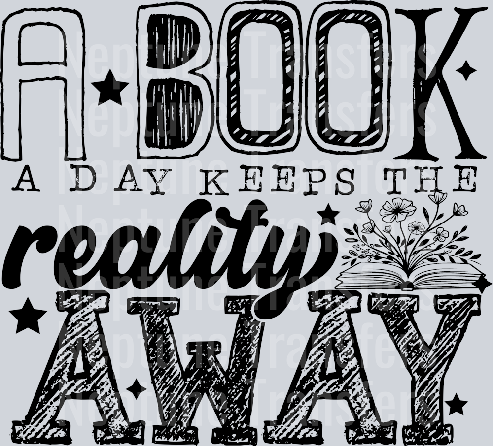 A BOOK A DAY KEEPS THE REALITY AWAY BLACK