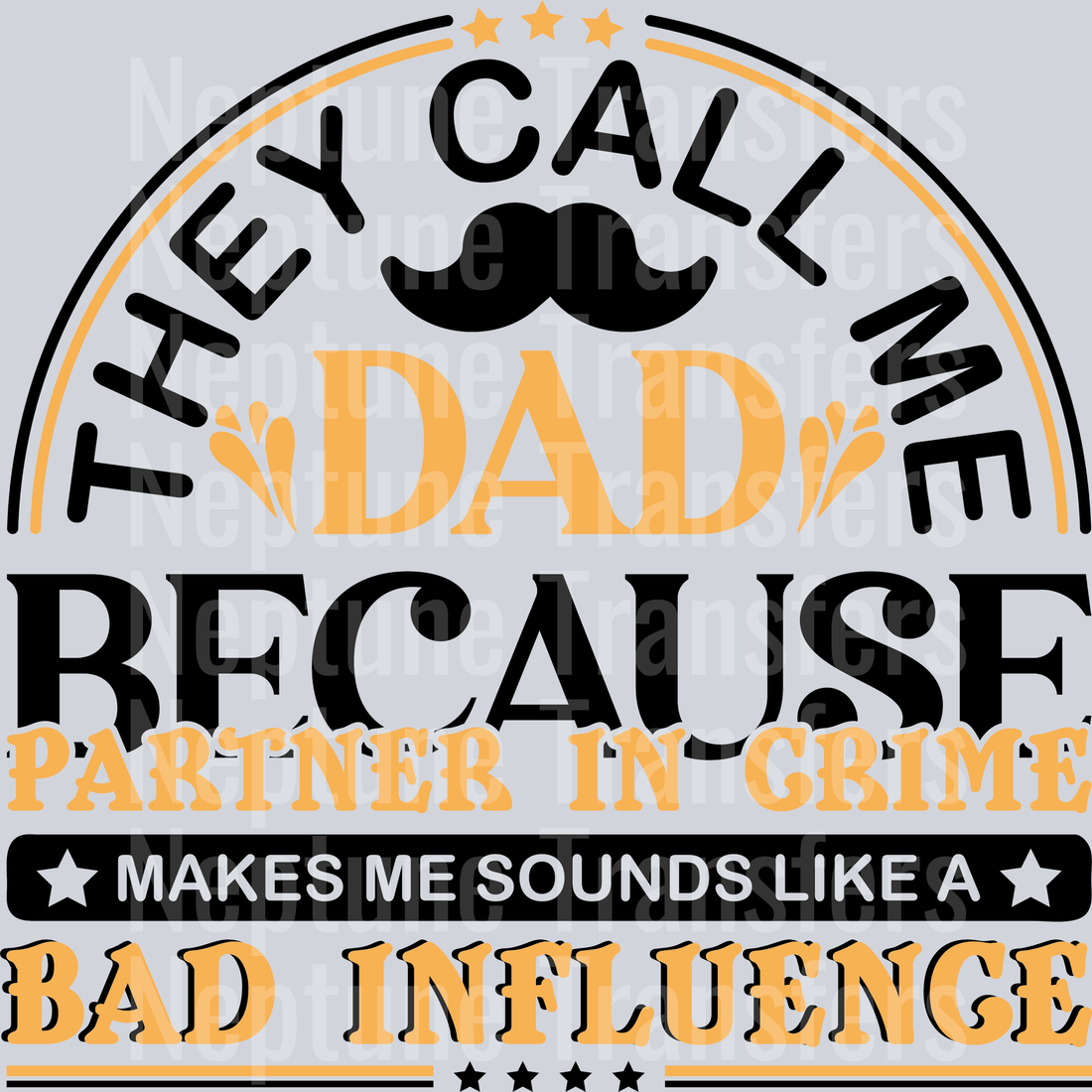 They Call Me Dad Because Partner In Crime Sounds Like A Bad Influence