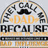 They Call Me Dad Because Partner In Crime Sounds Like A Bad Influence
