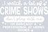 CRIME SHOWS SINGLE COLOR WHITE