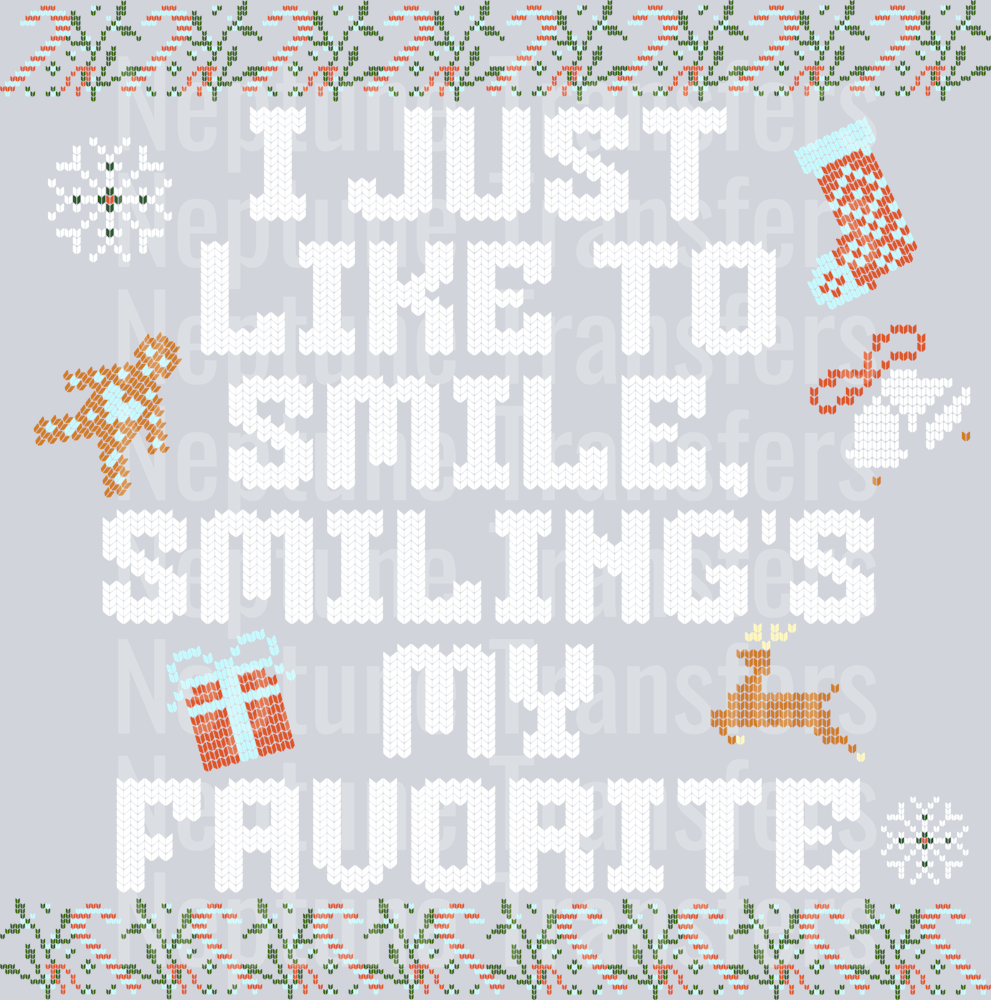 I JUST LIKE TO SMILE