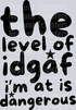 THE LEVEL OF IDGAF