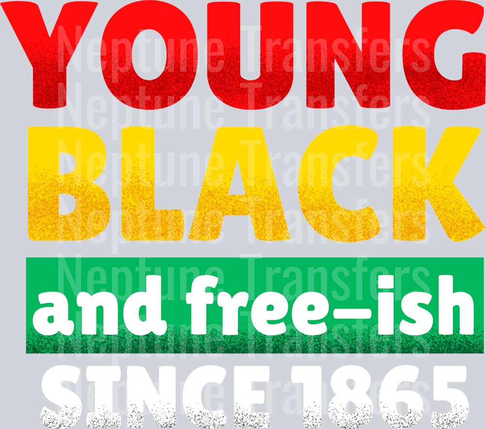 Young black and free-ish-Black