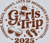 Girls Trip Lots of Memories 2025