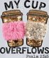 MY CUP OVERFLOWS