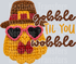 GOBBLE TIL YOU WOBBLE