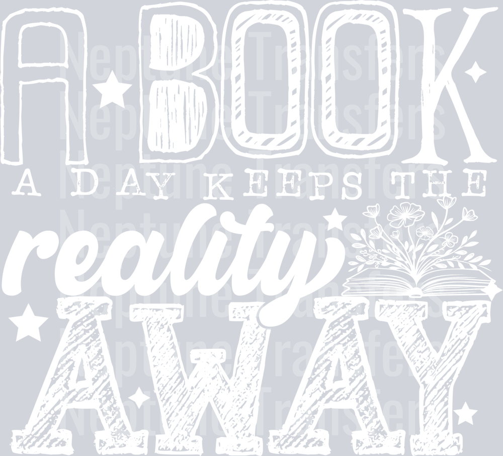A BOOK A DAY KEEPS THE REALITY AWAY