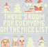 THERES ROOM FOR EVERYONE NICE LIST