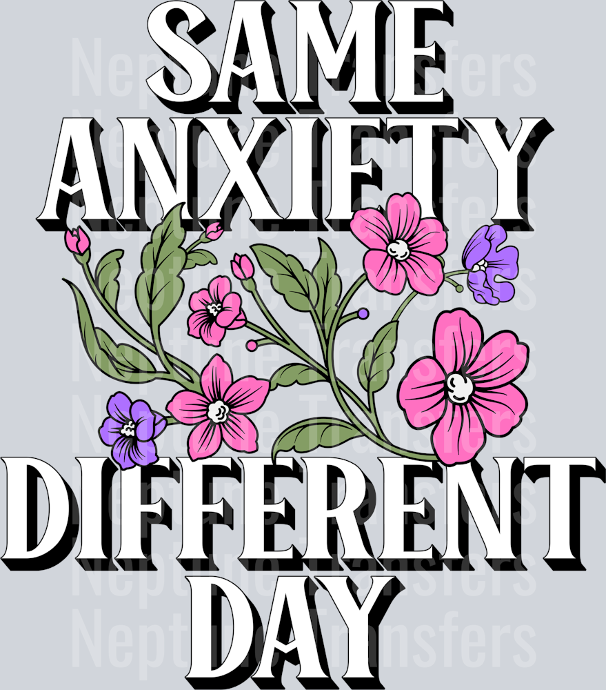 SAME ANXIETY DIFFERENT DAY
