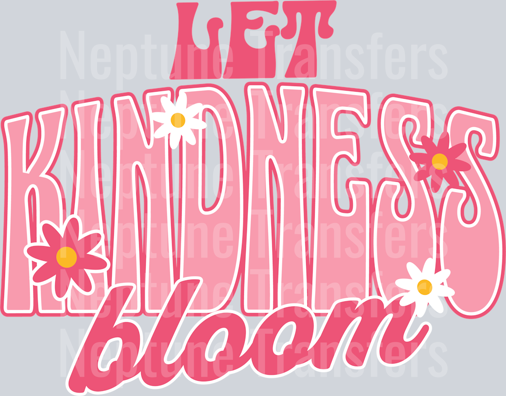 LET KINDNESS BLOOM
