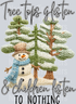 TREE TOPS GLISTEN CHILDREN LISTEN