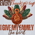 EVERY THANKSGIVING BIRD