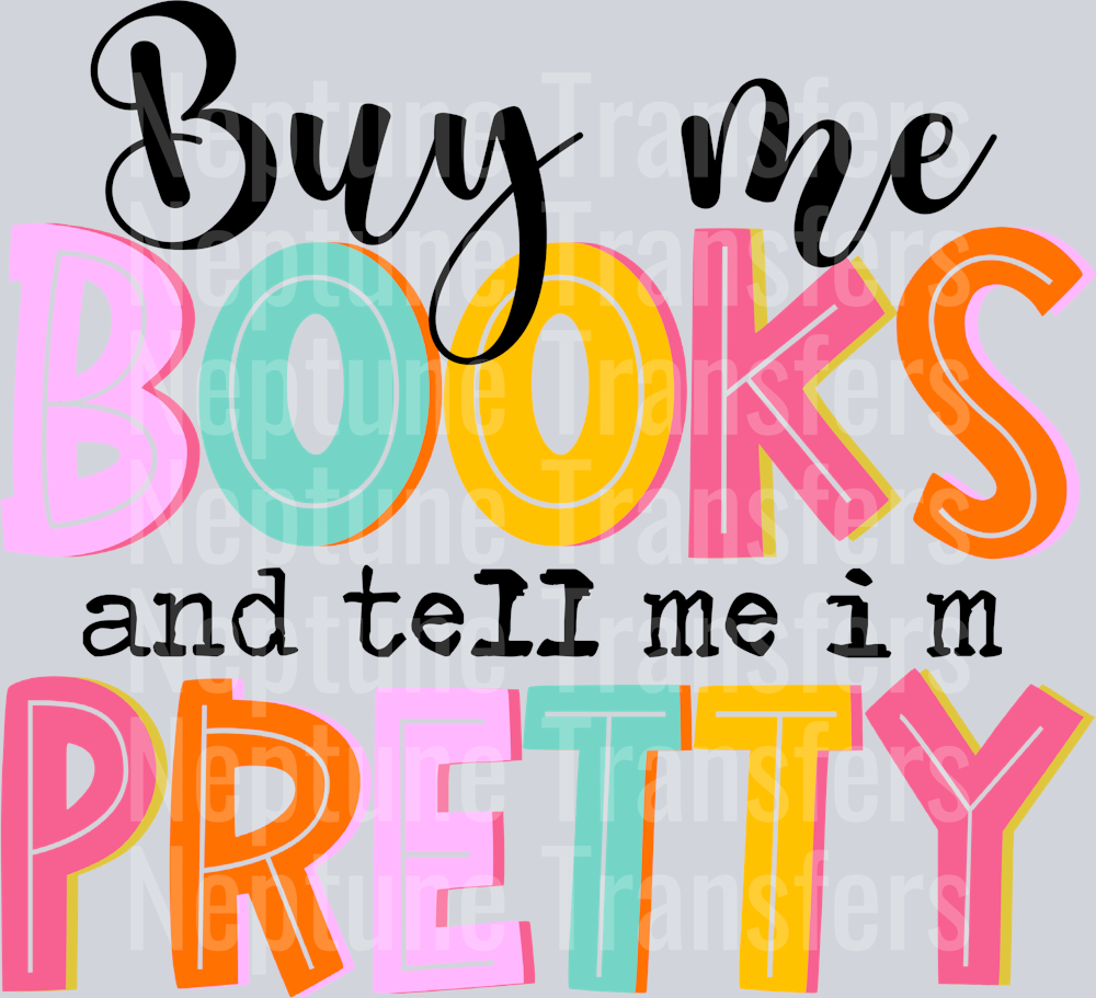 BUY ME BOOKS AND TELL ME I&