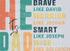 He is Brave like David
