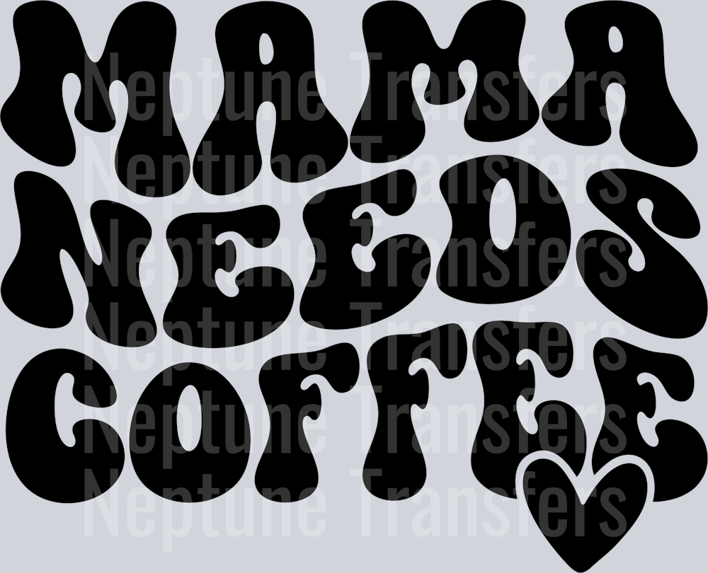 Mama Needs Coffee