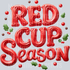 RED CUP SEASON
