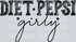 DIET PEPSI GIRLY