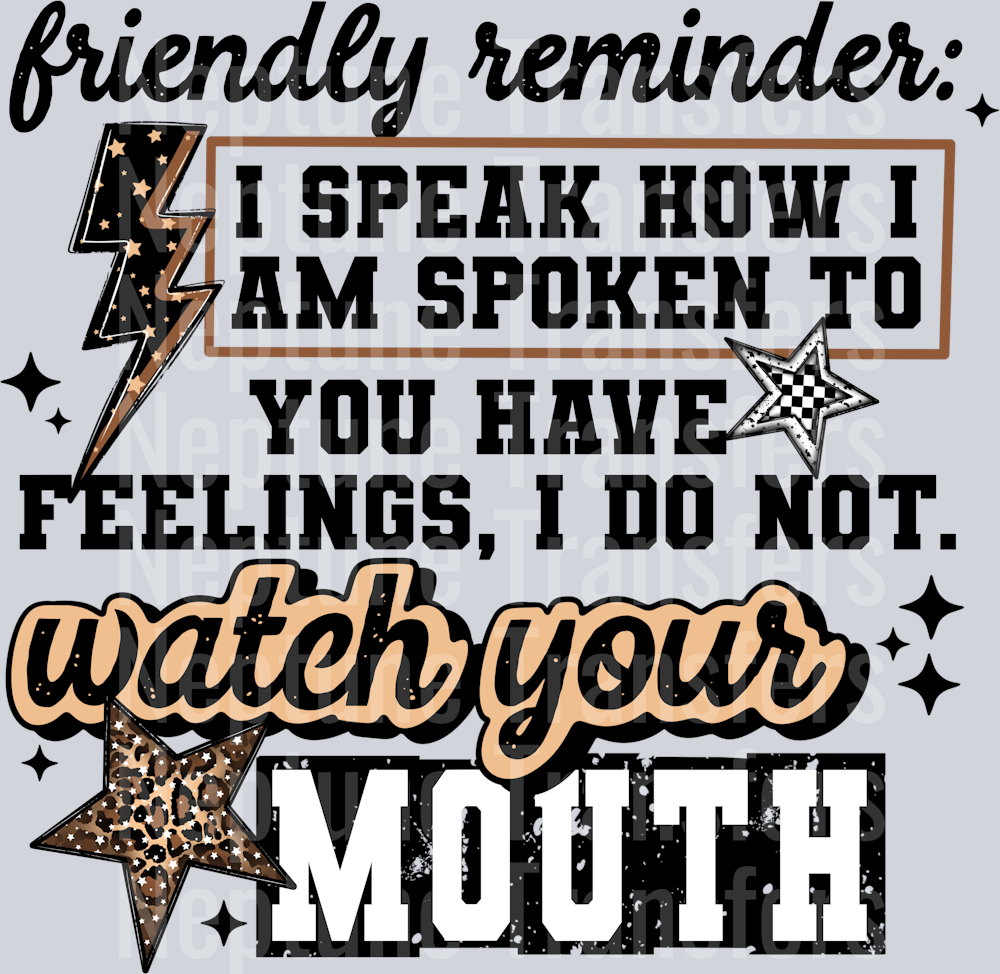 WATCH YOUR MOUTH BLACK