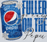 FULLER GO EASY ON THE PEPSI
