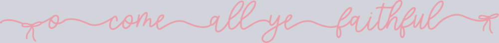 O Come All Ye Faithful