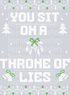 YOU SIT ON A THRONE OF LIES