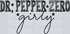 DR. PEPPER ZERO GIRLY