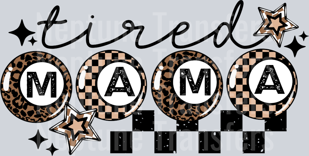 TIRED MAMA BLACK WORDS